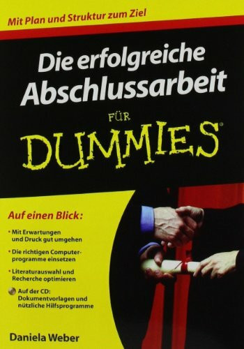 Die erfolgreiche Abschlussarbeit für Dummies