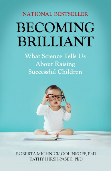Becoming Brilliant: What Science Tells Us About Raising Successful Children (APA Lifetools)