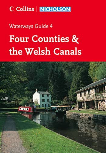 Four Counties and the Welsh Canals (Collins/Nicholson Waterways Guides, Band 4)