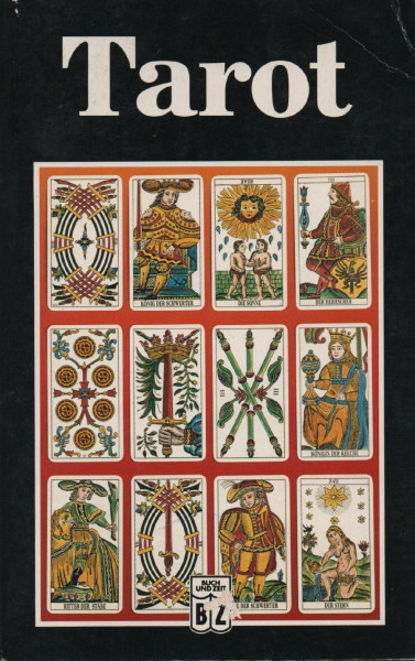 Tarot. Das Schicksalsspiel der Zigeuner neu gedeutet und für jeden verständlich gemacht.