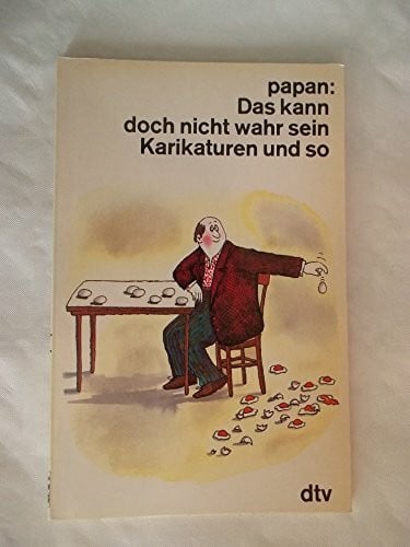 Das kann doch nicht wahr sein: Karikaturen und so (dtv Literatur)