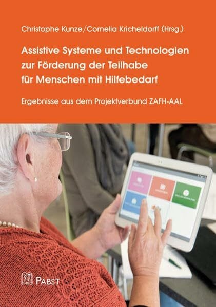 Assistive Systeme und Technologien zur Förderung der Teilhabe für Menschen mit Hilfebedarf: Ergebnisse aus dem Projektverbund ZAFH-AAL