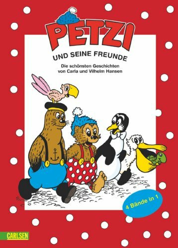 Petzi: Petzi und seine Freunde: Die schönsten Petzi-Abenteuer: Die schönsten Geschichten