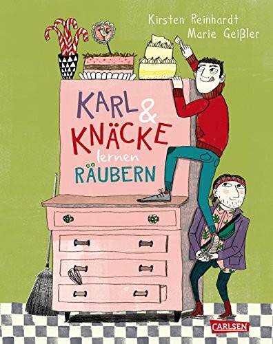 Karl und Knäcke lernen räubern: Ein Riesenspaß zum Vorlesen ab 4