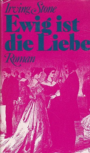 Ewig ist die Liebe : Roman ; (einzig berecht. Übers. aus d. Amerikan.)