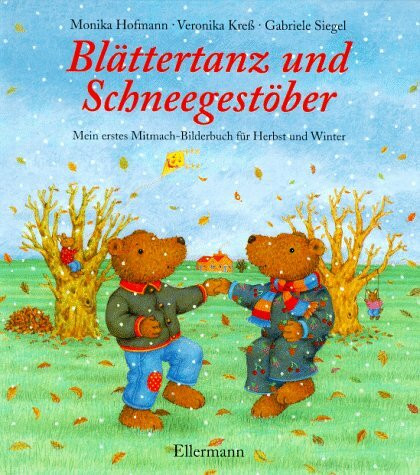 Blättertanz und Schneegestöber: Mein erstes Mitmach-Bilderbuch für Herbst und Winter