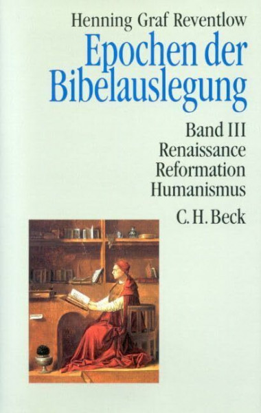 Epochen der Bibelauslegung, Bd.3, Renaissance, Reformation, Humanismus