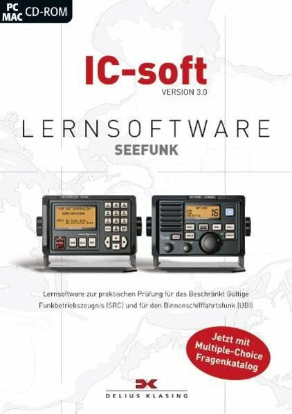IC-soft 3.0 - Lernsoftware Seefunk: Lernsoftware zur praktischen Prüfung für das Beschränkt Gültige Funkbetriebszeugnis (SRC) und für den Binnenschifffahrtsfunk (UBI)
