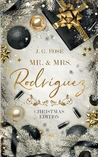Mr. & Mrs. Rodríguez - Christmas Edition: Eine Weihnachtsgeschichte für Mafia Romance Fans