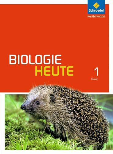 Biologie heute SI - Ausgabe 2014 für Gymnasien in Hessen und Schleswig-Holstein: Schulbuch 1: Sekundarstufe 1 - Ausgabe 2014