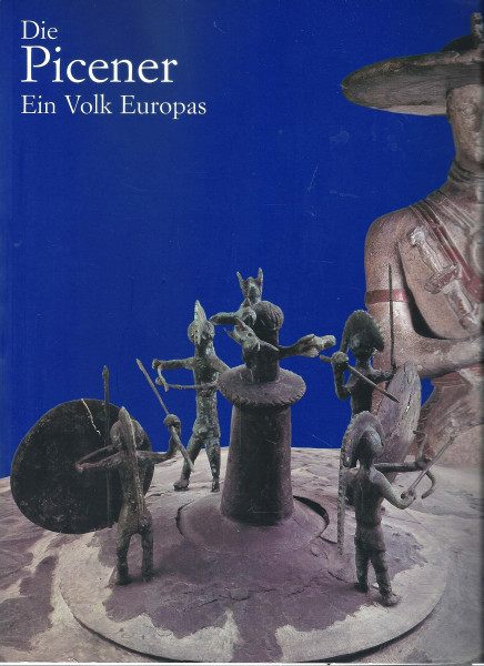 Piceni popolo d'Europa. Catalogo della mostra. Ediz. tedesca