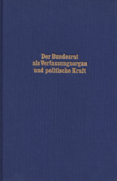 Der Bundesrat als Verfassungsorgan und politische Kraft: Beiträge zum fünfundzwanzigjährigen Bestehen des Bundesrates der Bundesrepublik Deutschland. Hrsg. v. Bundesrat