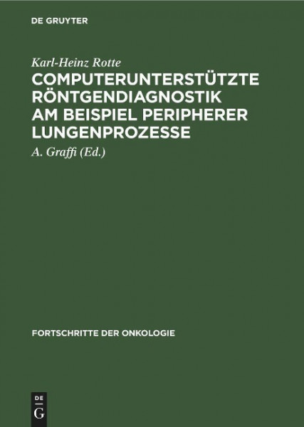 Computerunterstützte Röntgendiagnostik am Beispiel peripherer Lungenprozesse