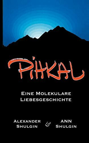 PiHKAL: Eine molekulare Liebesgeschichte