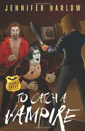 To Catch a Vampire (F.R.E.A.K.S. Squad Investigations, Band 2)