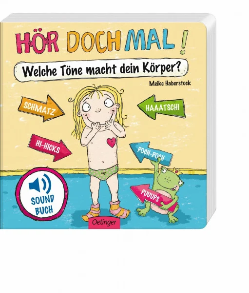 Hör doch mal!: Welche Töne macht dein Körper?