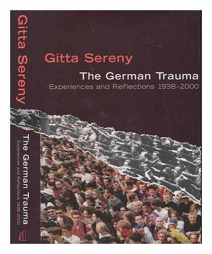 The German Trauma: Experiences and Reflections - 1938-1999 (Allen Lane History S.)