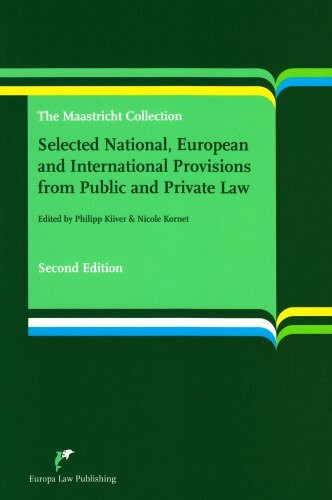 Selected National, European and International Provisions from Public and Private Law: The Maastricht Collection (second edition)