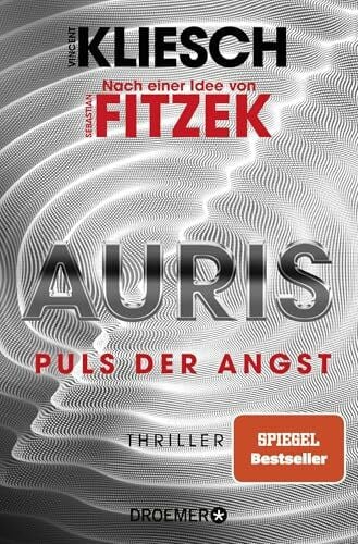 Auris. Puls der Angst: Nach einer Idee von Sebastian Fitzek (Ein Jula und Hegel-Thriller, Band 6)