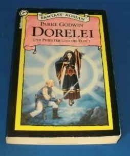 Dorelei. ( Der Priester und die Elfe, 1). (Fantasy Roman).
