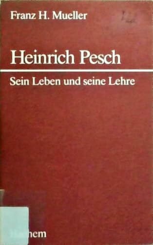 Heinrich Pesch: Sein Leben und seine Lehre