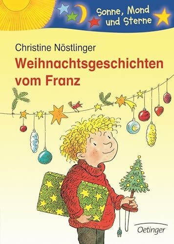 Weihnachtsgeschichten vom Franz: Sonne, Mond und Sterne. 2./3. Klasse