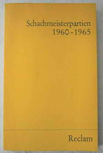 Schachmeisterpartien 1960-65 (Reclams Universal-Bibliothek)