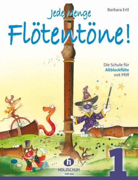 Jede Menge Flötentöne! 1: Die Schule für Altblockflöte mit Pfiff
