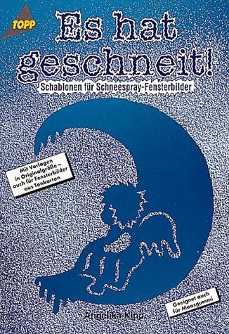 Es hat geschneit!: Schablonen für Schneespray