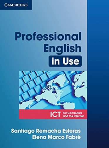 Professional English in Use ICT: Book with answers
