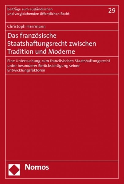 Das französische Staatshaftungsrecht zwischen Tradition und Moderne