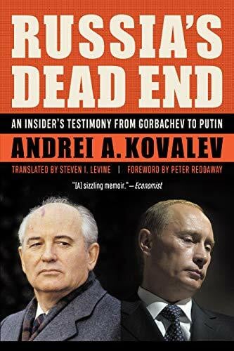 Russia'S Dead End: An Insider's Testimony from Gorbachev to Putin