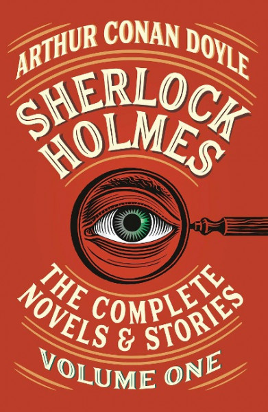 Sherlock Holmes: The Complete Novels and Stories, Volume I