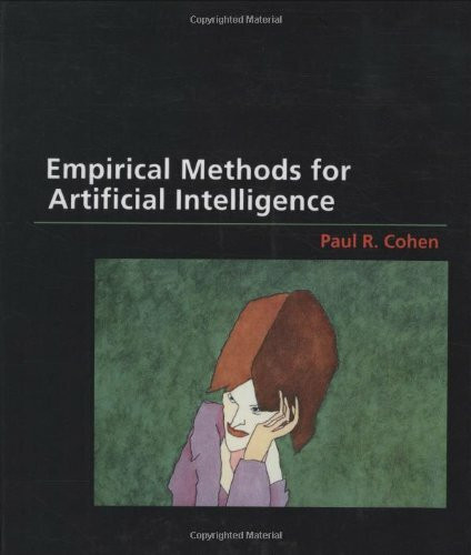 Empirical Methods for Artificial Intelligence (A Bradford Book)