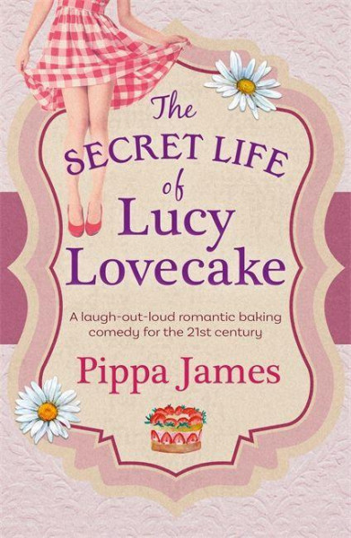 The Secret Life of Lucy Lovecake