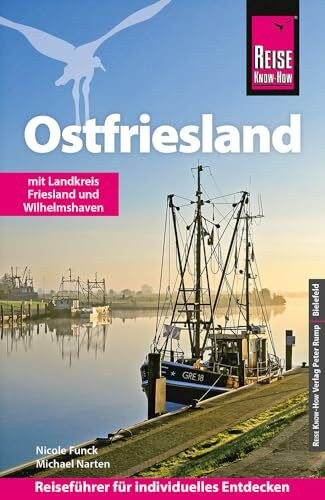 Reise Know-How Reiseführer Ostfriesland: Mit Landkreis Friesland und Wilhelmshaven