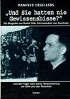 Und Sie hatten nie Gewissensbisse? Die Biografie von Rudolf Höß, Kommandant von Auschwitz und die Frage nach seiner Verantwortung vor Gott und den Menschen