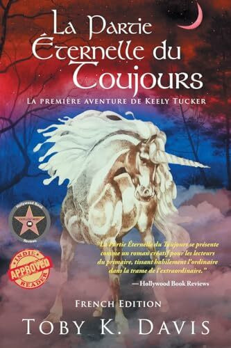 La Partie Éternelle du Toujours - La Première Aventure de Keely Tucker