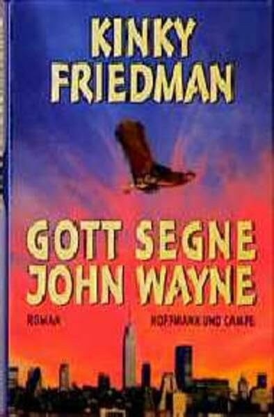 Gott segne John Wayne: Roman