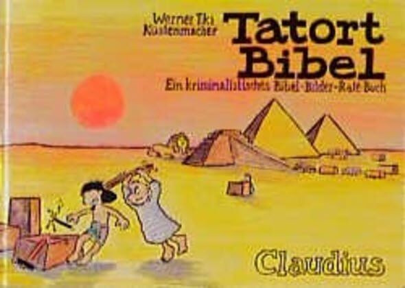 Tatort Bibel: Ein kriminalistisches Bibel-Bilder-Rate-Buch