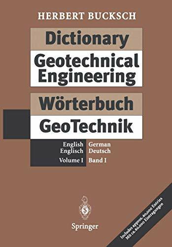 Dictionary Geotechnical Engineering / Wörterbuch GeoTechnik: Volume I: English · German / Band...