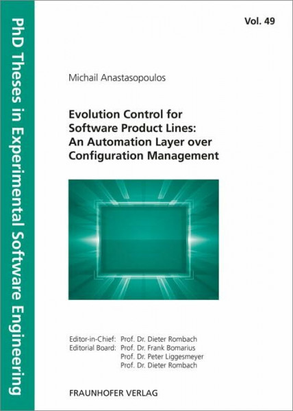 Evolution Control for Software Product Lines: An Automation Layer over Configuration Management (PhD Theses in Experimental Software Engineering, Band 49)