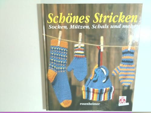 Schönes Stricken - Socken, Mützen, Schals und mehr