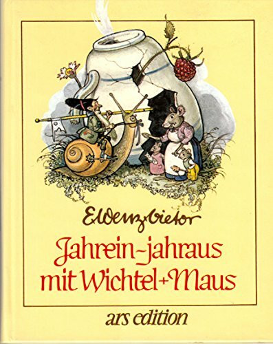 Jahrein, jahraus mit Wichtel und Maus. (Bohatta-Bilderbücher)
