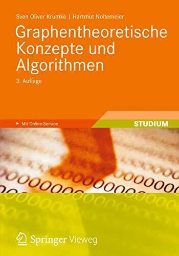 Graphentheoretische Konzepte und Algorithmen: Mit 90 Aufgaben und Online-Service (Leitfaden der Informatik)