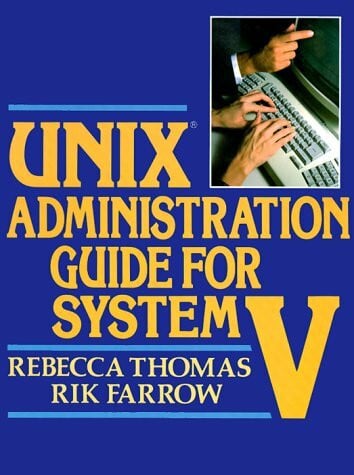 UNIX ADMINISTRATION GUIDE FOR SYSTEM 5