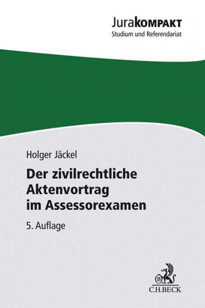 Der zivilrechtliche Aktenvortrag im Assessorexamen