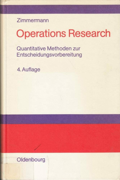 Operations Research: Quantitative Methoden zur Entscheidungsvorbereitung