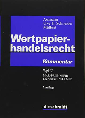 Wertpapierhandelsrecht: Kommentar WpHG MAR PRIIP MiFIR Leerverkaufs-VO EMIR