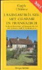 Landgasthäuser mit Charme in Frankreich 2003. Bed and Breakfast auf französische Art. 695 Adressen und 38 Straßenkarten